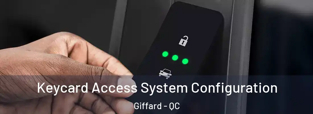  Keycard Access System Configuration Giffard - QC