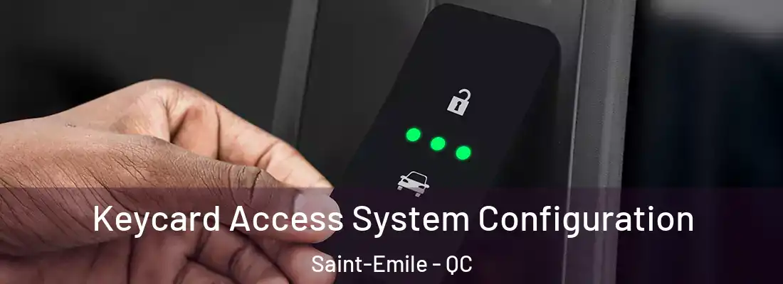  Keycard Access System Configuration Saint-Emile - QC