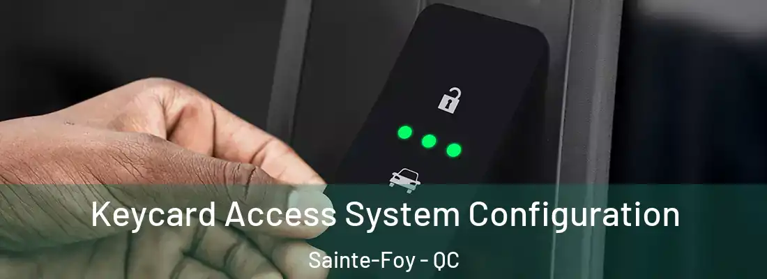  Keycard Access System Configuration Sainte-Foy - QC
