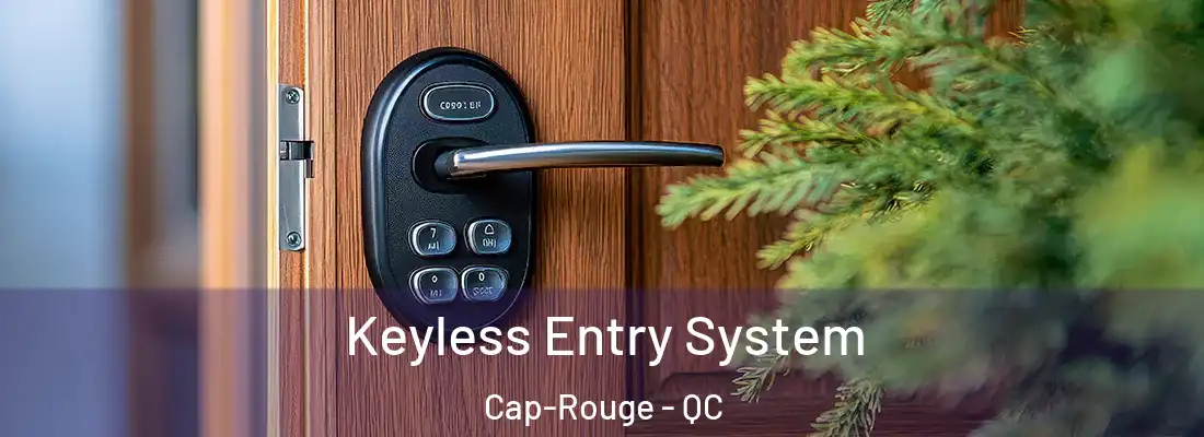  Keyless Entry System Cap-Rouge - QC