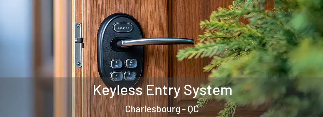  Keyless Entry System Charlesbourg - QC