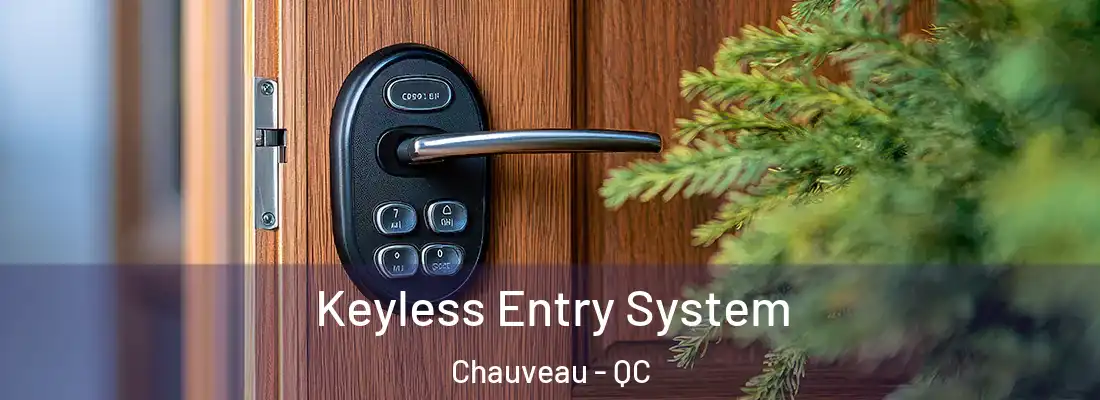  Keyless Entry System Chauveau - QC
