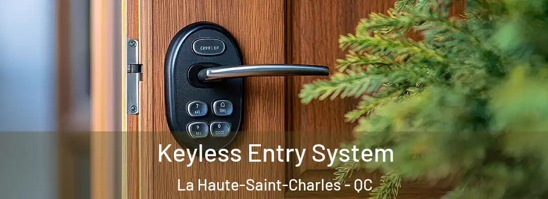 Keyless Entry System La Haute-Saint-Charles - QC