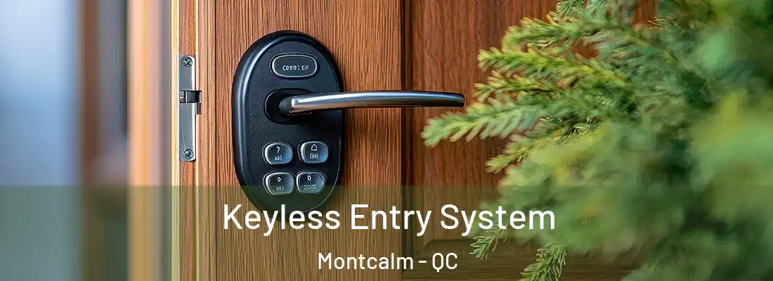 Keyless Entry System Montcalm - QC