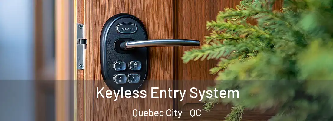  Keyless Entry System Quebec City - QC