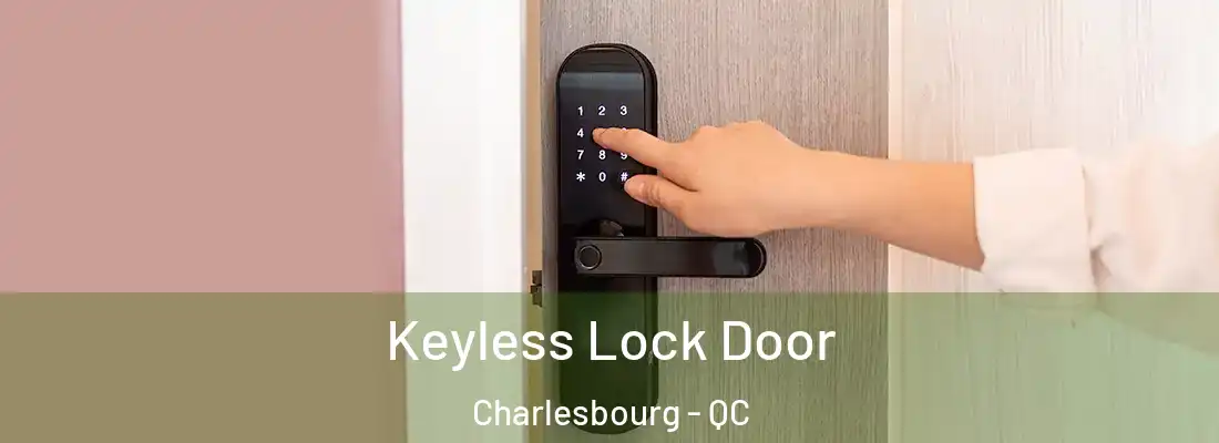  Keyless Lock Door Charlesbourg - QC