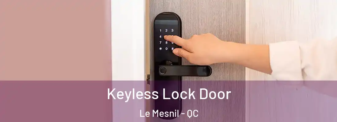  Keyless Lock Door Le Mesnil - QC