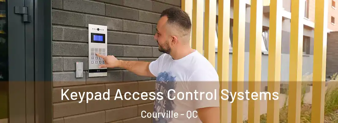  Keypad Access Control Systems Courville - QC