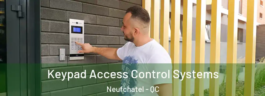  Keypad Access Control Systems Neufchatel - QC