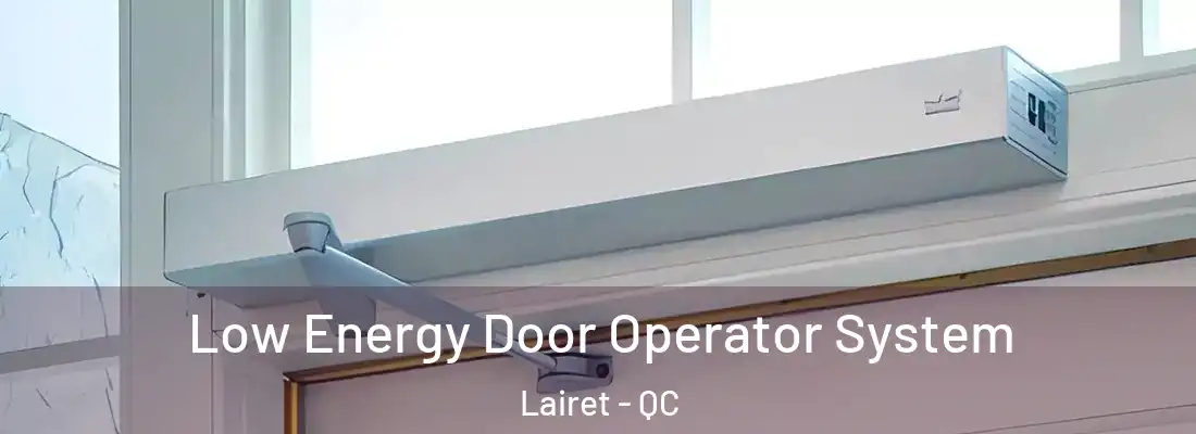  Low Energy Door Operator System Lairet - QC