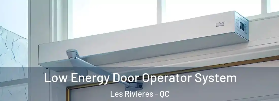  Low Energy Door Operator System Les Rivieres - QC