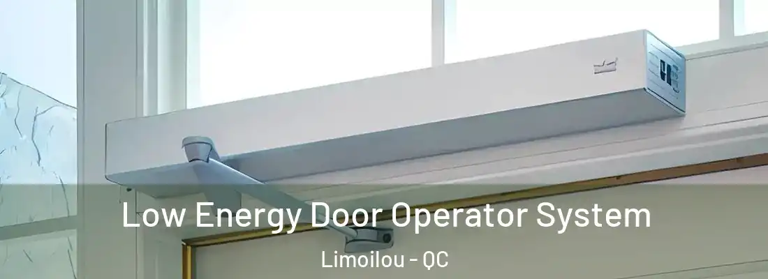  Low Energy Door Operator System Limoilou - QC