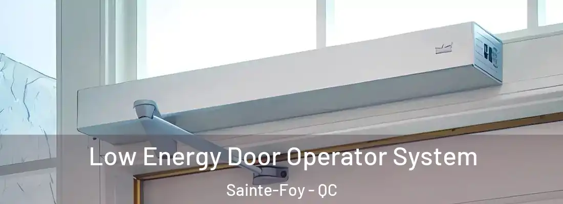  Low Energy Door Operator System Sainte-Foy - QC