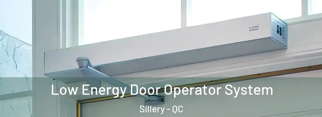  Low Energy Door Operator System Sillery - QC
