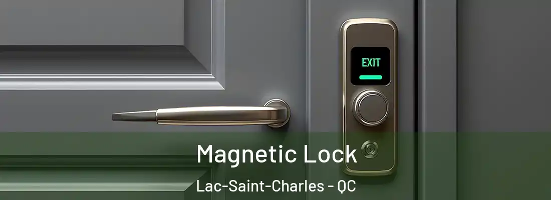  Magnetic Lock Lac-Saint-Charles - QC