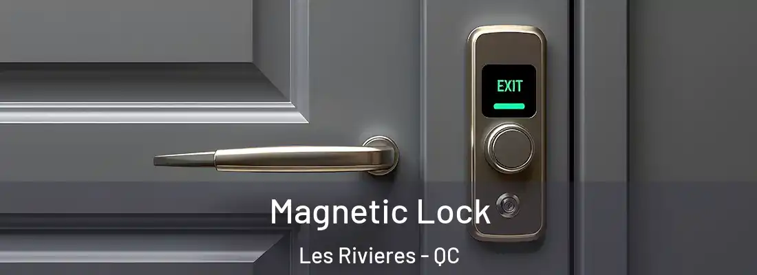  Magnetic Lock Les Rivieres - QC