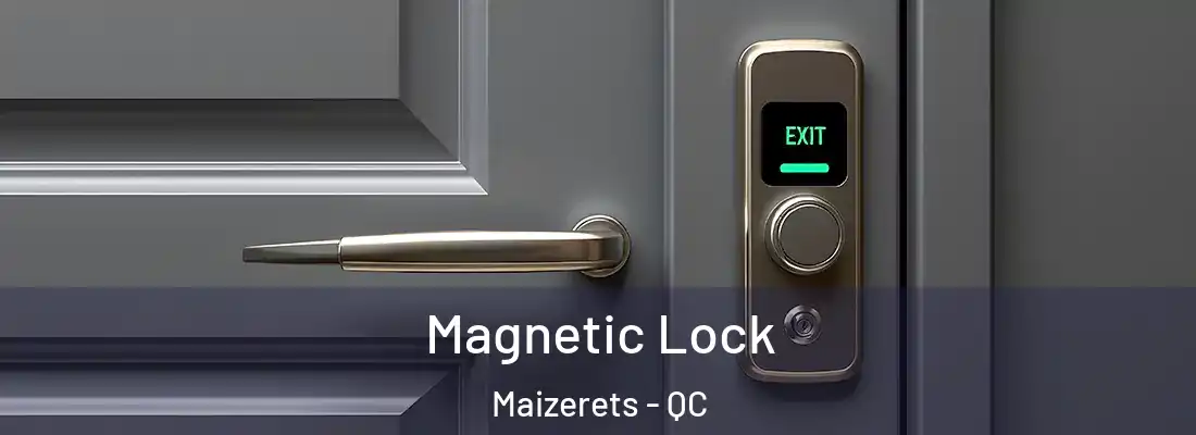  Magnetic Lock Maizerets - QC