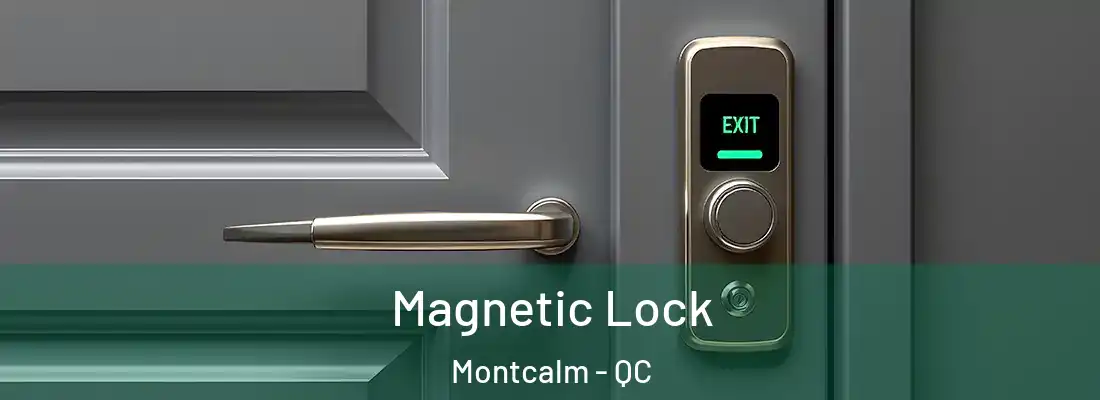  Magnetic Lock Montcalm - QC