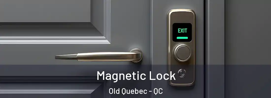  Magnetic Lock Old Quebec - QC