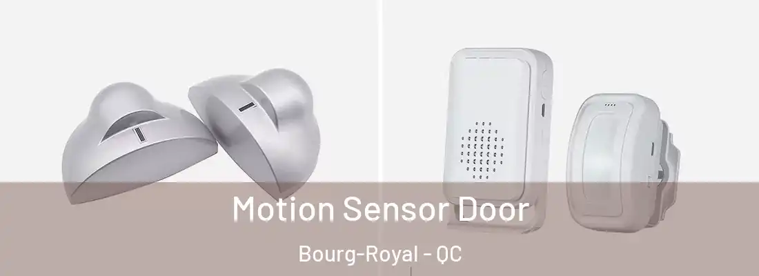  Motion Sensor Door Bourg-Royal - QC