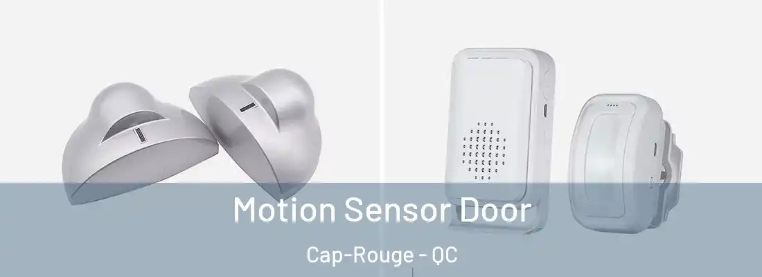  Motion Sensor Door Cap-Rouge - QC