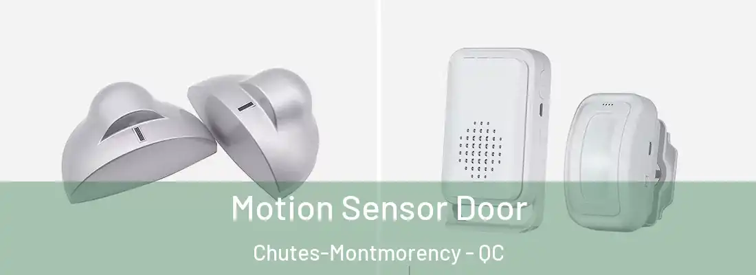  Motion Sensor Door Chutes-Montmorency - QC