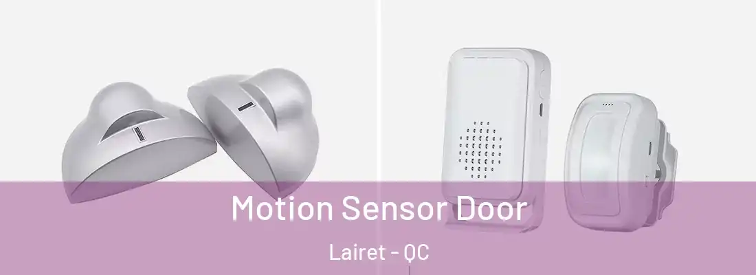  Motion Sensor Door Lairet - QC