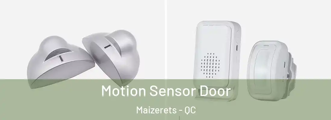  Motion Sensor Door Maizerets - QC