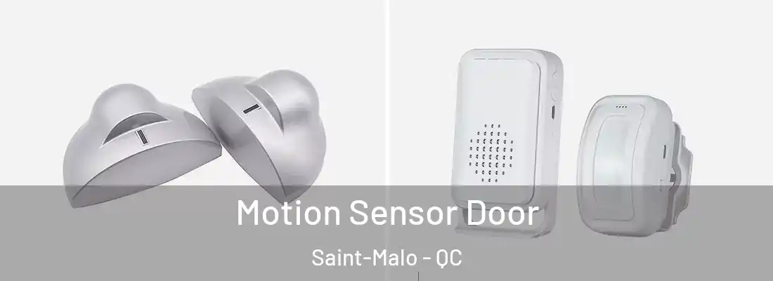  Motion Sensor Door Saint-Malo - QC
