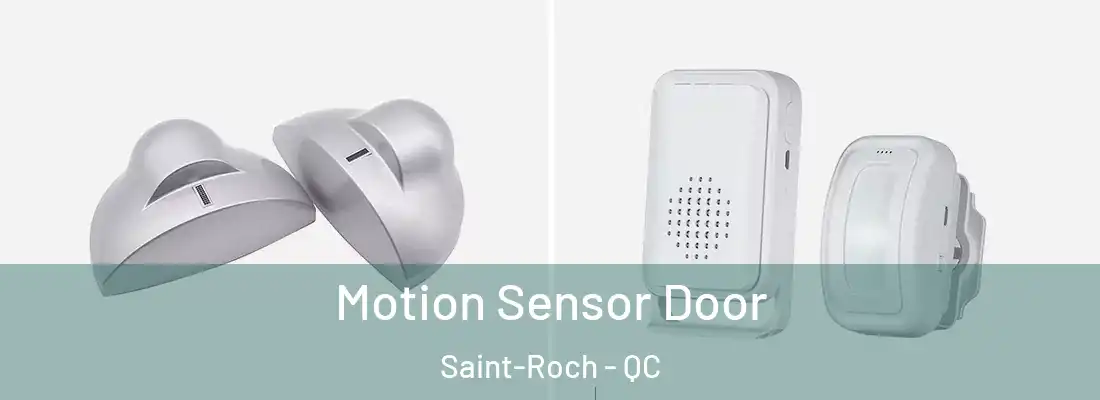  Motion Sensor Door Saint-Roch - QC