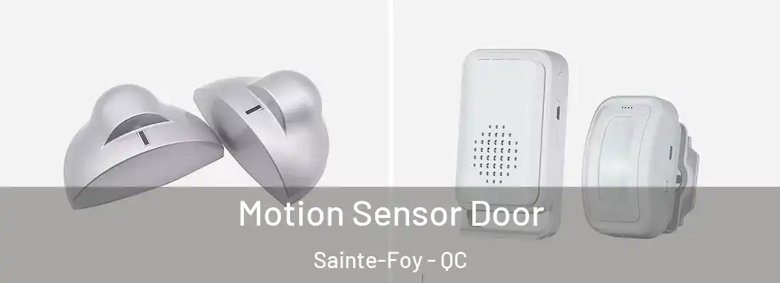  Motion Sensor Door Sainte-Foy - QC