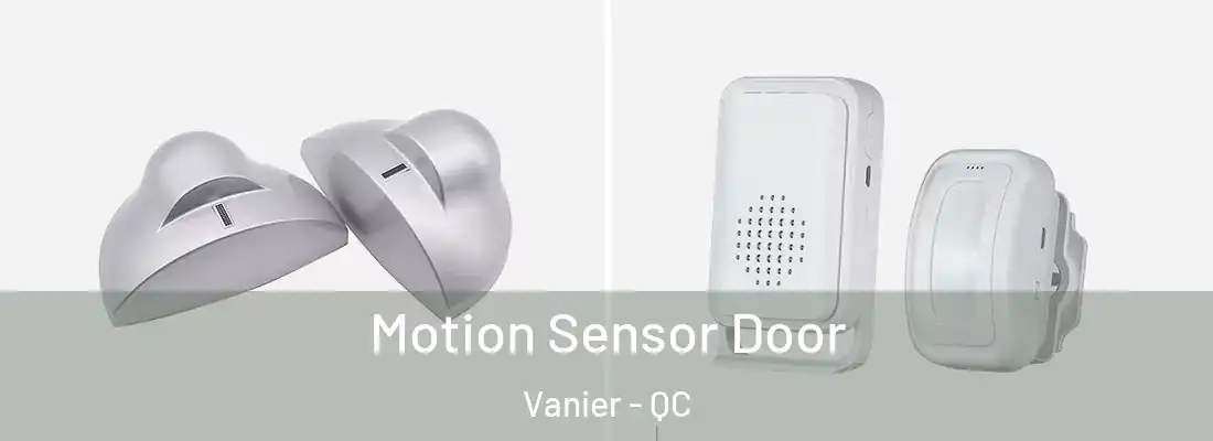  Motion Sensor Door Vanier - QC