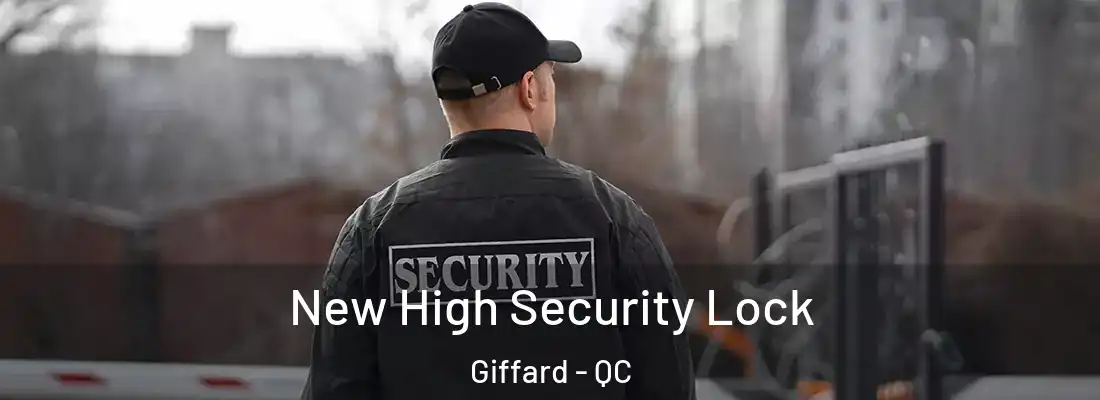  New High Security Lock Giffard - QC