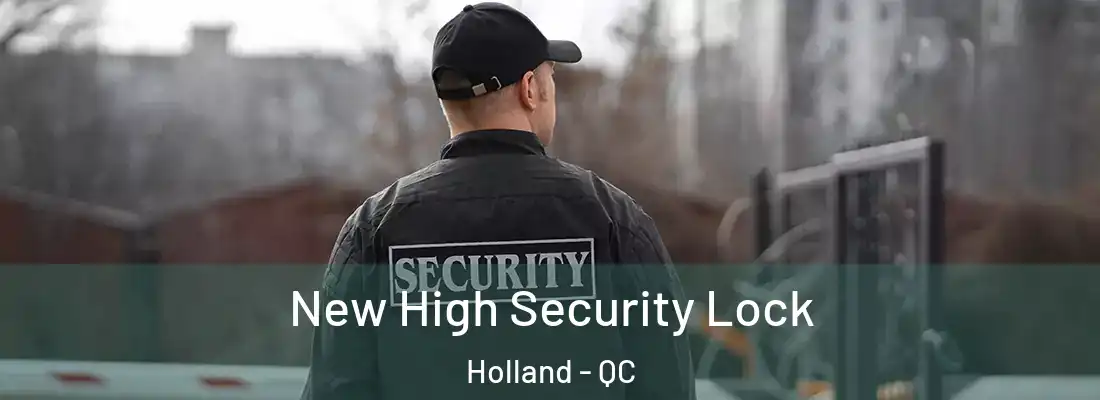  New High Security Lock Holland - QC