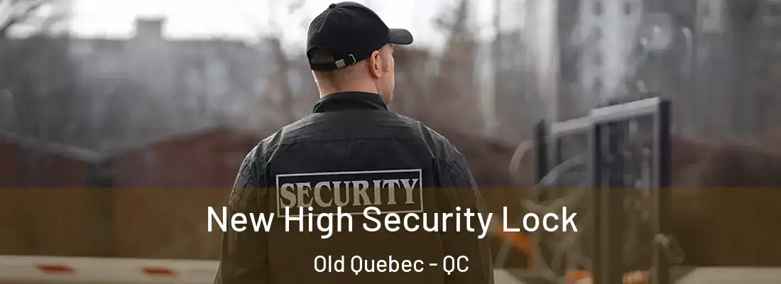  New High Security Lock Old Quebec - QC