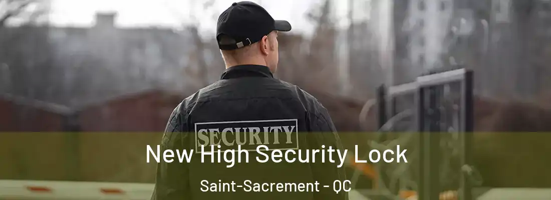  New High Security Lock Saint-Sacrement - QC