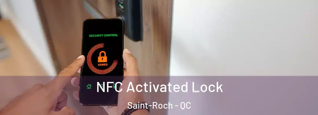  NFC Activated Lock Saint-Roch - QC