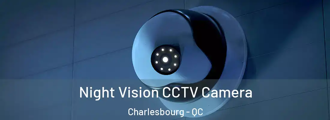  Night Vision CCTV Camera Charlesbourg - QC