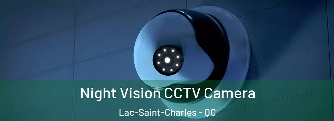 Night Vision CCTV Camera Lac-Saint-Charles - QC