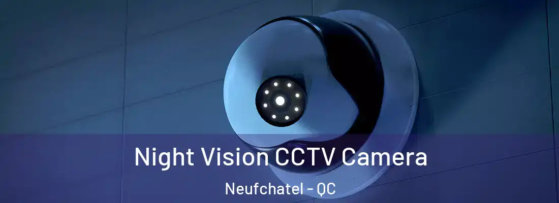  Night Vision CCTV Camera Neufchatel - QC