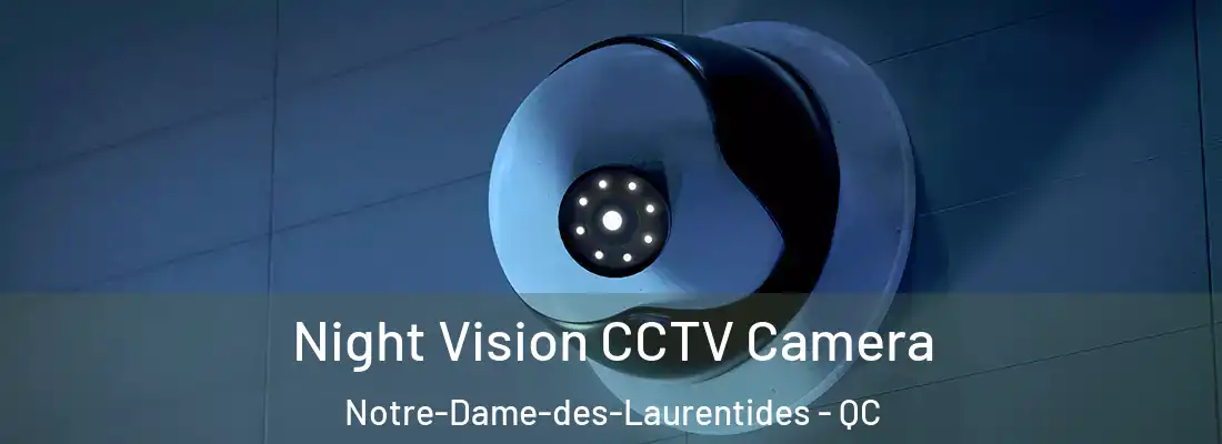  Night Vision CCTV Camera Notre-Dame-des-Laurentides - QC