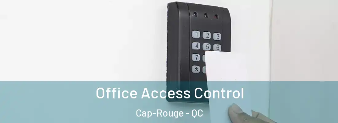  Office Access Control Cap-Rouge - QC