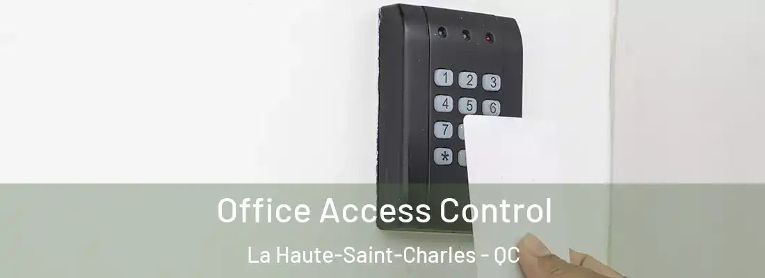  Office Access Control La Haute-Saint-Charles - QC