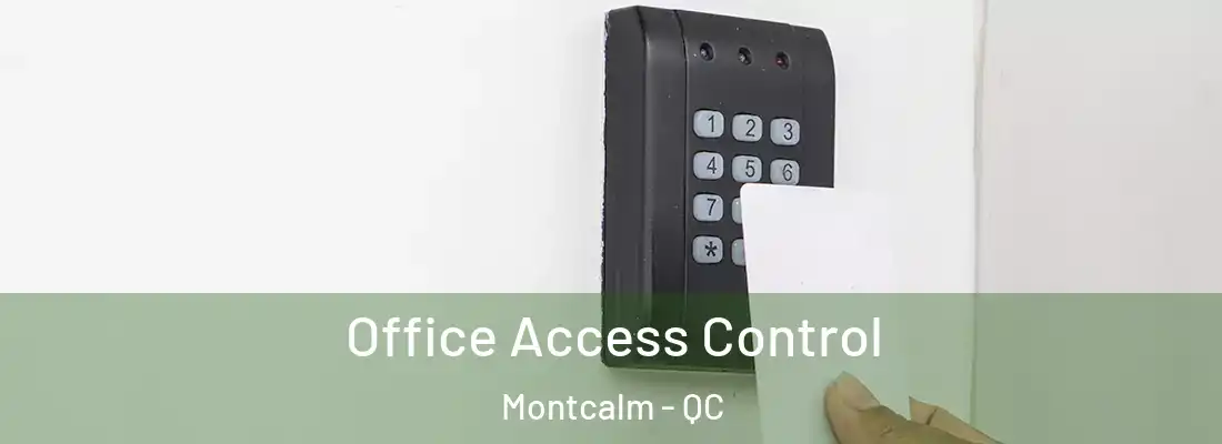  Office Access Control Montcalm - QC