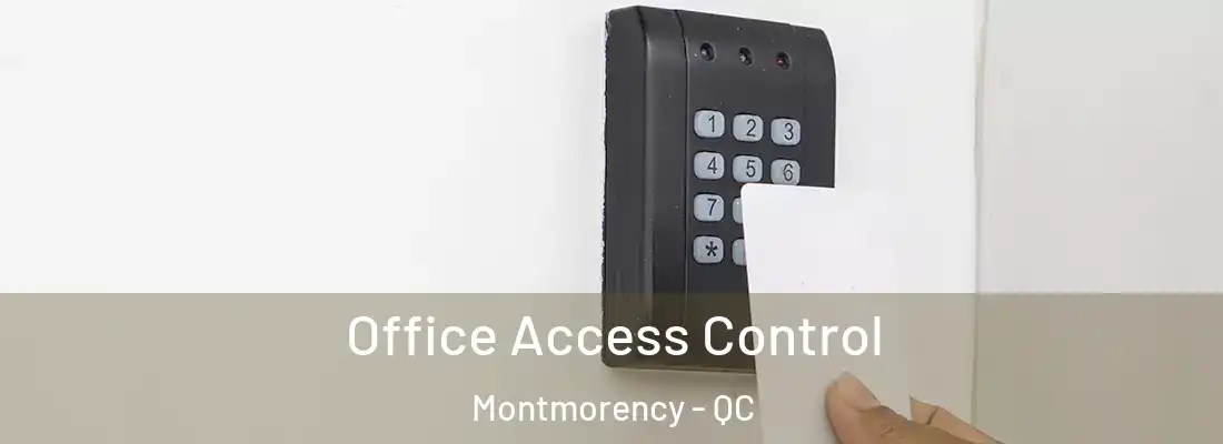  Office Access Control Montmorency - QC