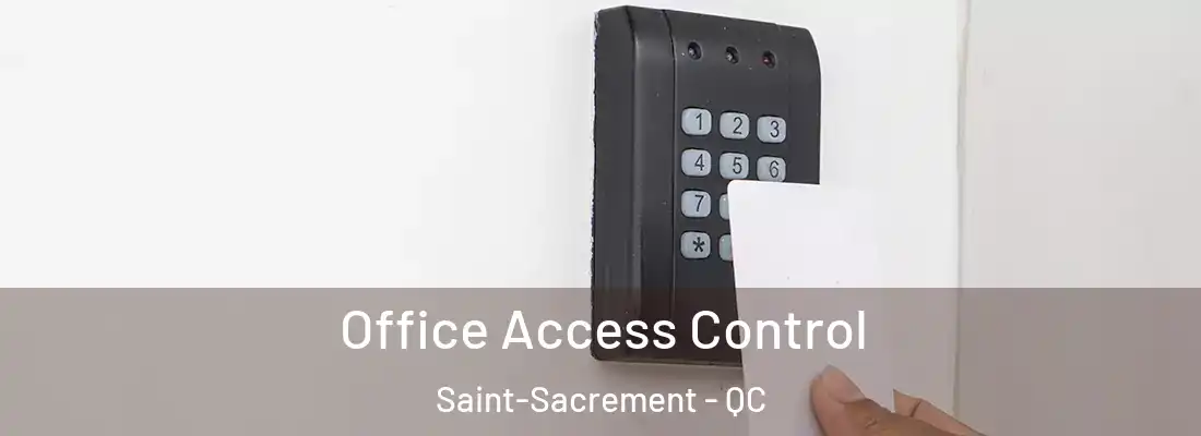  Office Access Control Saint-Sacrement - QC