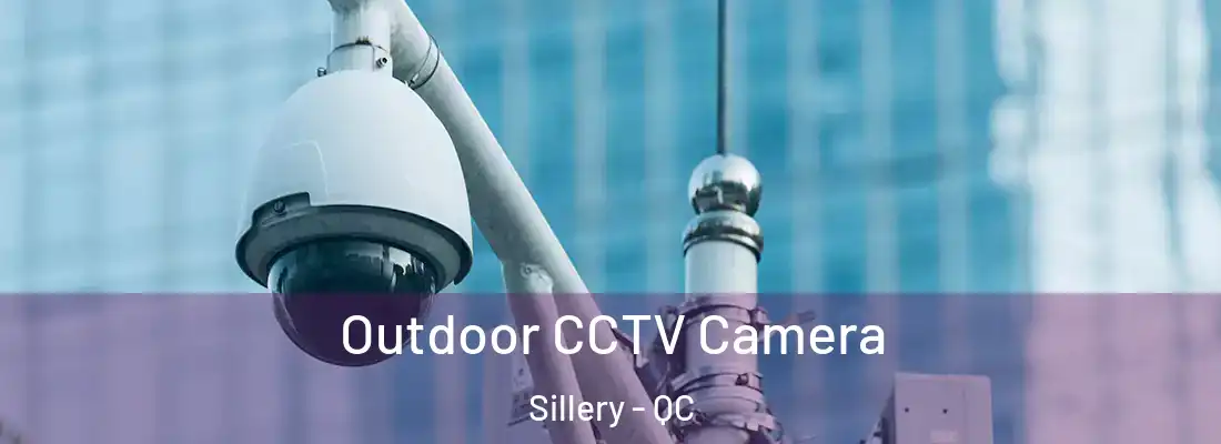  Outdoor CCTV Camera Sillery - QC