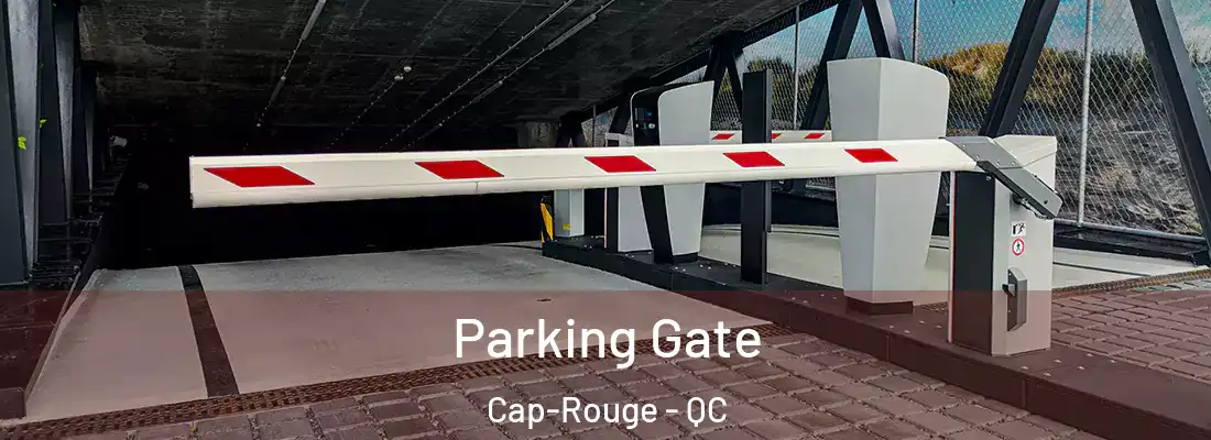  Parking Gate Cap-Rouge - QC