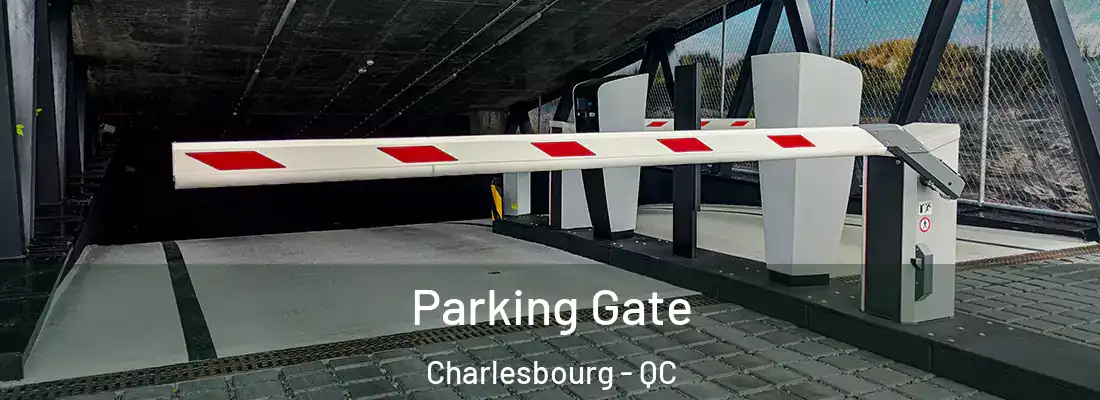  Parking Gate Charlesbourg - QC