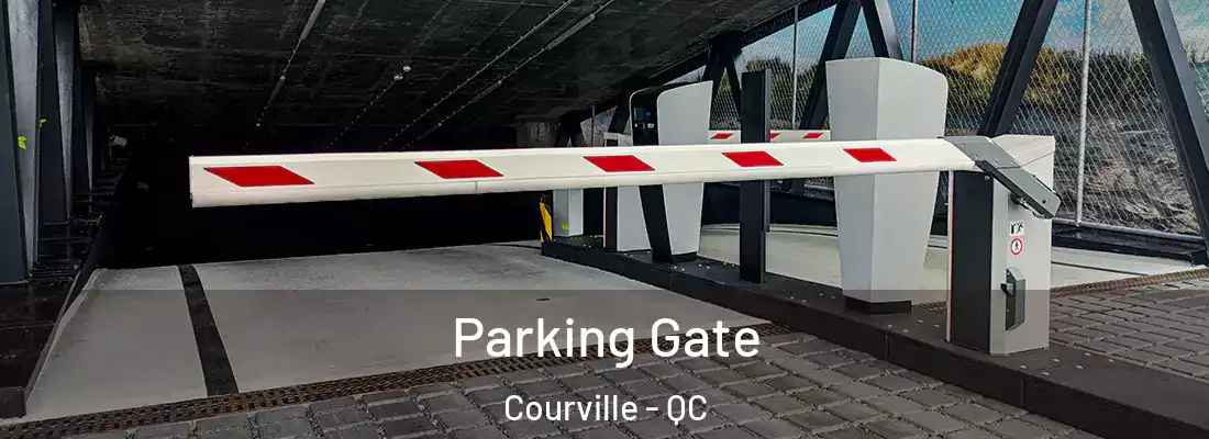  Parking Gate Courville - QC